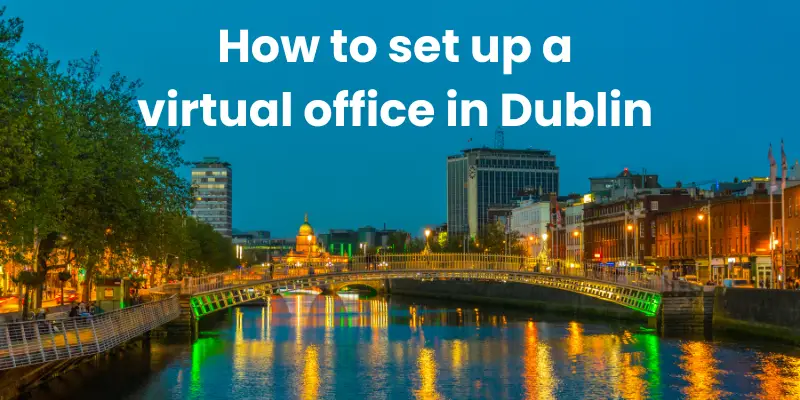 How to Set Up a Virtual Office in Dublin | Sky Business Centres
